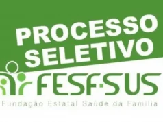 INSCRIÇÕES ATÉ 26.05! FESF-SUS abre 21 vagas de emprego com salário de até R$8.159,26