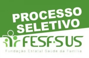 INSCRIÇÕES ATÉ 26.05! FESF-SUS abre 21 vagas de emprego com salário de até R$8.159,26